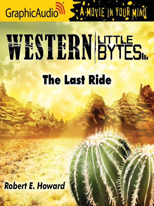 Title details for The Last Ride by Robert E. Howard - Available